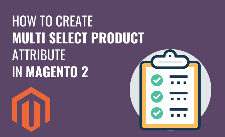 How to create Multi Select product attribute in Magento2