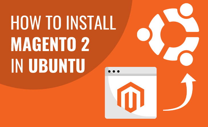 How to Install Magento 2 in Ubuntu?