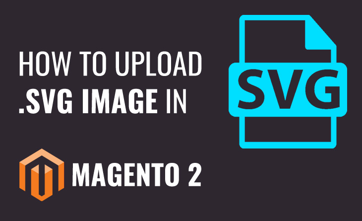 How to upload svg image in magento 2