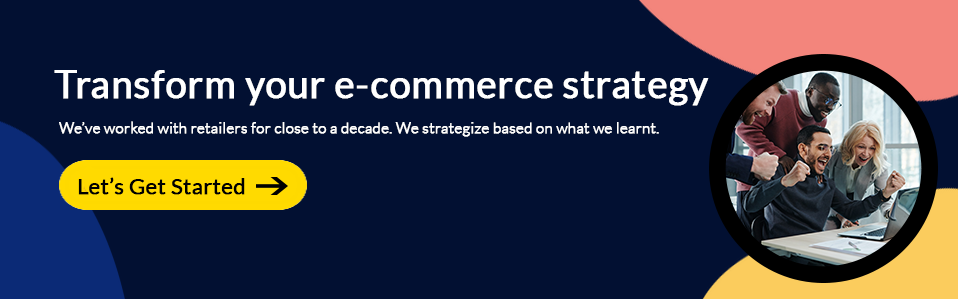 Transform your e-commerce strategy